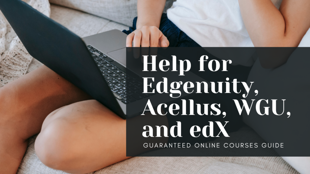 Guaranteed Online Course Help for Edgenuity, Acellus, WGU, and edX
